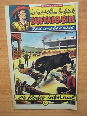 Imagen del vendedor de LES MERVEILLEUX EXPLOITS DE BUFFALO-BILL rcit complet et indit : LE RODEO INFERNAL a la venta por KEMOLA