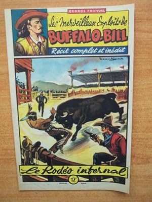 Imagen del vendedor de LES MERVEILLEUX EXPLOITS DE BUFFALO-BILL rcit complet et indit : LE RODEO INFERNAL a la venta por KEMOLA