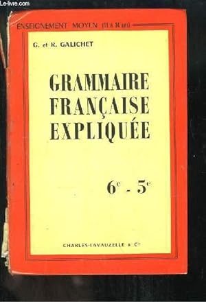 Seller image for Grammaire Franaise Explique. Classe de 6e et 5e for sale by Le-Livre