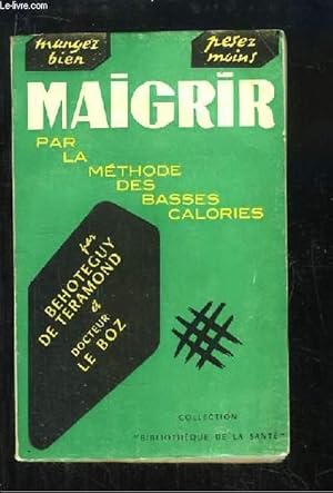 Seller image for Maigrir par la mthode des "Basses Calories". for sale by Le-Livre