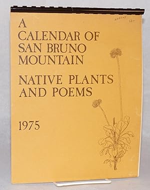 Immagine del venditore per A calendar of San Bruno Mountain native plants and poems 1975 venduto da Bolerium Books Inc.