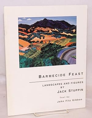 Barmecide feast: landscapes and figures by Jack Stuppin, text by Fitz Gibbon