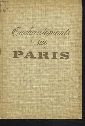 Seller image for ENCHANTEMENTS SUR PARIS for sale by Le-Livre