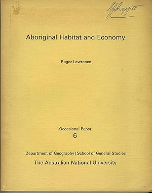 Aboriginal Habitat and Economy. Occasional Papers No. 6