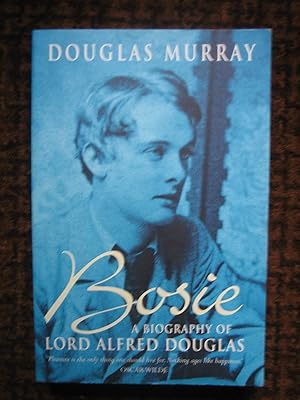 Seller image for Bosie: A Biography of Lord Alfred Douglas for sale by Tiger books