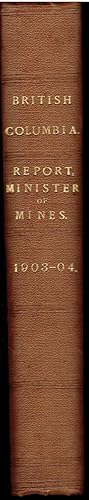 Annual Report of the Minister of Mines for the Year Ending 31st December, 1903 Being an Account o...