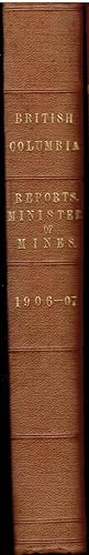 Annual Report of the Minister of Mines for the Year Ending 31st December, 1906 Being an Account o...