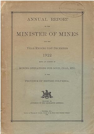 Annual Report of the Minister of Mines for the Year Ending 31st December, 1922 Being an Account o...