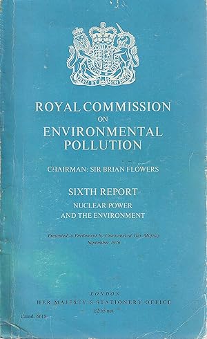 Royal Commission on Environmental Pollution, Sixth Report: Nuclear Power and the Environment
