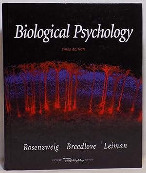 Biological Psychology: An Introduction to Behavioral, Cognitive and Clinical Neuroscience