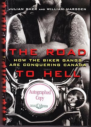The Road to Hell: How the Biker Gangs are Conquering Canada