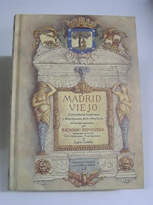 Imagen del vendedor de MADRID VIEJO; cronicas, avisos, costumbres, leyendas y descripciones a la venta por LIBRERIA  SANZ