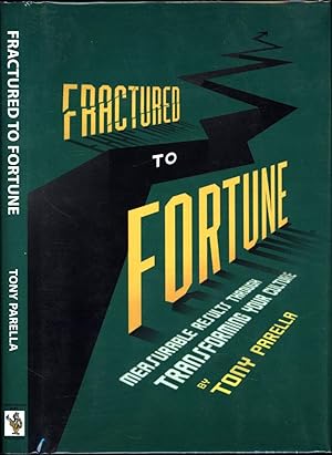 Fractured to Fortune / Measurable Results Through Transforming Your Culture (SIGNED)