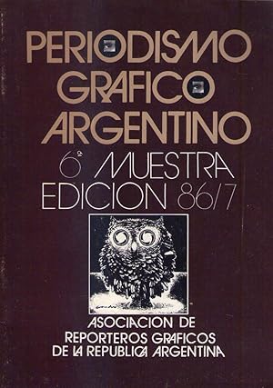 Imagen del vendedor de PERIODISMO GRAFICO ARGENTINO - 6ta. muestra - Edicin 86/7 a la venta por Buenos Aires Libros