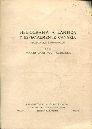 BIBLIOGRAFIA ATLANTICA Y ESPECIALMENTE CANARIA. RECOPILACION Y ORDENACION.