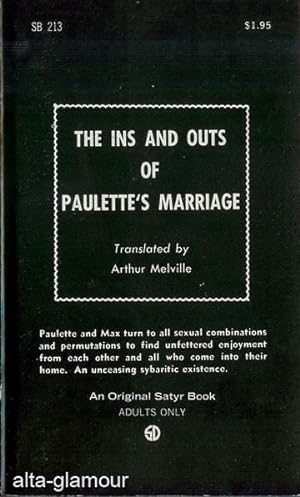 Bild des Verkufers fr THE INS AND OUTS OF PAULETTE'S MARRIAGE; or A Happy Modern Household Satyr Books zum Verkauf von Alta-Glamour Inc.