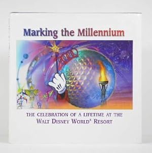 Imagen del vendedor de Marking the Millennium: The Celebration of a Lifetime at the Walt Disney World Resort a la venta por Banjo Booksellers, IOBA