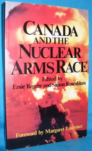 Imagen del vendedor de Canada and the Nuclear Arms Race a la venta por Alhambra Books