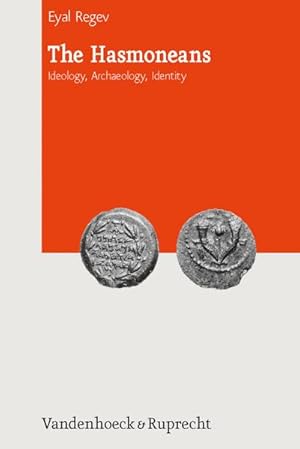 Seller image for The Hasmoneans : Ideology, Archaeology, Identity for sale by AHA-BUCH GmbH