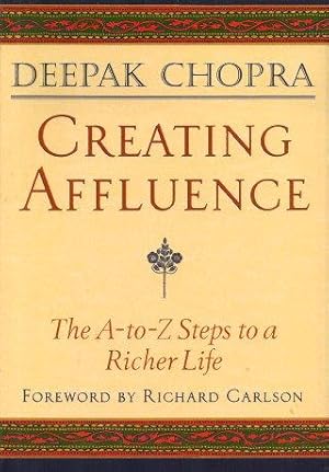 Seller image for CREATING AFFLUENCE: The A-to-Z Steps to a Richer Life for sale by Grandmahawk's Eyrie