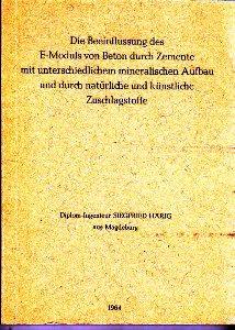 Imagen del vendedor de Die Beeinflussung des E-Moduls von Beton durch Zemente mit unterschiedlichen mineralischen Aufbau und durch natrliche und knstliche Zuschlagstoffe. a la venta por Antiquariat Jenischek