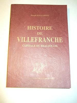 Bild des Verkufers fr Histoire De Villefranche Capitale Du Beaujolais zum Verkauf von Domifasol