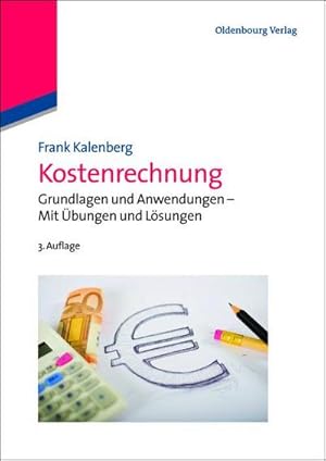 Seller image for Kostenrechnung : Grundlagen und Anwendungen - Mit bungen und Lsungen for sale by AHA-BUCH GmbH