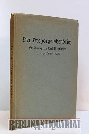 Bild des Verkufers fr Der Drehorgelshendrich. Aus der Geschichte einer Familie. zum Verkauf von BerlinAntiquariat, Karl-Heinz Than