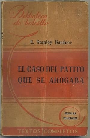 EL CASO DEL PATITO QUE SE AHOGABA. COL. BIBLIOTECA DE BOLSILLO Nº 130