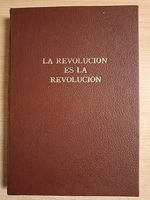 Seller image for LA REVOLUCION ES LA REVOLUCION (Prologo Francisco Martinez de la Vega, Comentario Miguel Gonzalez Avelar) for sale by Gibbon Libreria