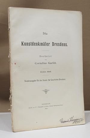 Die Kunstdenkmäler Dresdens. Erstes Heft (von 3). Sonderausgabe für den Verein für Geschichte Dre...