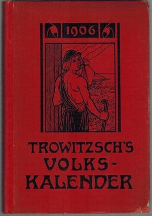 Trowitzsch's Volks-Kalender [Volkskalender] 1906. LXXIX. Jahrgang.