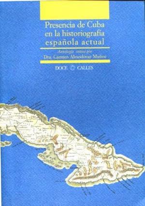 PRESENCIA DE CUBA EN LA HISTORIOGRAFIA ESPAÑOLA ACTUAL.