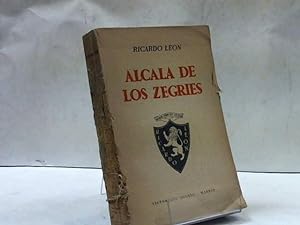 Seller image for ALCALA DE LOS ZEGRIES RICARDO LEON for sale by LIBRERIA ANTICUARIA SANZ