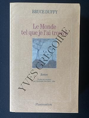 Seller image for LE MONDE TEL QUE JE L'AI TROUVE for sale by Yves Grgoire