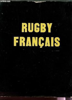 Seller image for LE RUGBY FRANCAIS - for sale by Le-Livre