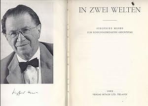 Seller image for IN ZWEI WELTEN: SIEGFRIED MOSES ZUM FNFUNDSIEBZIGSTEN GEBURTSTAG for sale by Dan Wyman Books, LLC