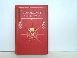 Napoleon I. und die Frauen von Friedrich Masson