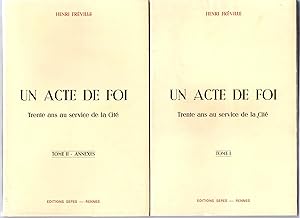 Un acte de foi - Trente ans au service de la Cité [ Complet des 2 volumes ]