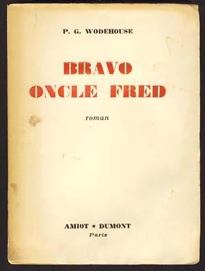 Image du vendeur pour Bravo Oncle Fred (Uncle Fred in the Springtime) mis en vente par Parigi Books, Vintage and Rare