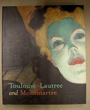 Bild des Verkufers fr Toulouse-Lautrec and Montmartre zum Verkauf von Sturgis Antiques