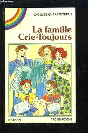 Immagine del venditore per La famille Crie-Toujours venduto da Le-Livre