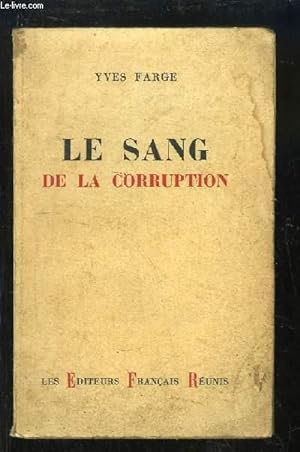Bild des Verkufers fr Le Sang de la corruption. zum Verkauf von Le-Livre