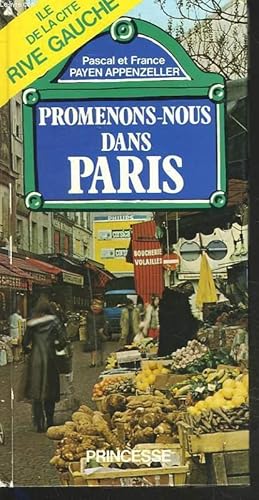 Seller image for PROMENONS-NOUS DANS PARIS, ILE DE LA CITE, RIVE GAUCHE. for sale by Le-Livre