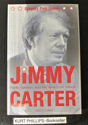 Jimmy Carter, Public Opinion, and the Search for Values, 1977-1981 (Signed Copy)