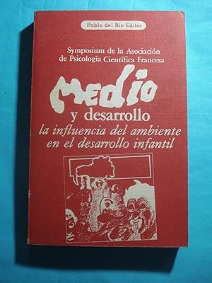 Imagen del vendedor de MEDIO Y DESARROLLO, LA INFLUENCIA DEL AMBIENTE EN EL DESARROLLO INFANTIL a la venta por Ernesto Julin Friedenthal