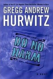 Seller image for Hurwitz, Gregg | Do No Harm | Signed First Edition Copy for sale by VJ Books