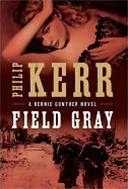 Image du vendeur pour Kerr, Philip | Field Gray | Signed First Edition Copy mis en vente par VJ Books