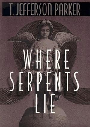 Seller image for Parker, T. Jefferson | Where Serpents Lie | Signed First Edition Copy for sale by VJ Books
