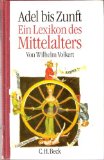 Bild des Verkufers fr Adel bis Zunft : ein Lexikon des Mittelalters. von zum Verkauf von Antiquariat  Udo Schwrer